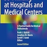 3D Printing at Hospitals and Medical Centers: A Practical Guide for Medical Professionals