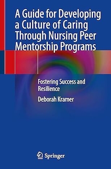 عکس A Guide for Developing a Culture of Caring Through Nursing Peer Mentorship Programs: Fostering Success and Resilience