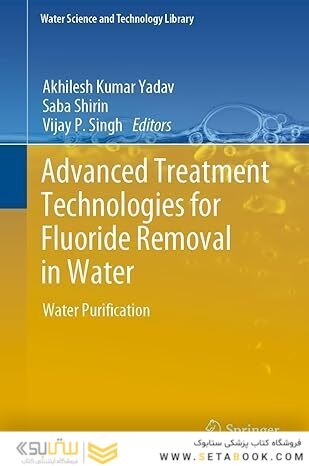 Advanced Treatment Technologies for Fluoride Removal in Water: Water Purification