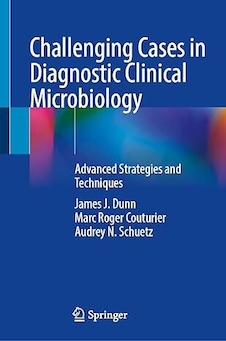 عکس Challenging Cases in Diagnostic Clinical Microbiology: Advanced Strategies and Techniques