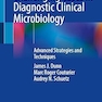 Challenging Cases in Diagnostic Clinical Microbiology: Advanced Strategies and Techniques