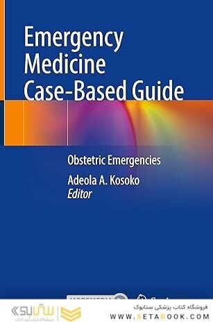 Emergency Medicine Case-Based Guide: Obstetric Emergencies