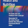 Public Health and Nutrition: The South Asian and Southeast Asian Landscape