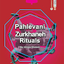 pahlevani zurkhaneh rituals