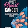 Diabetes and Breast Cancer: An Analysis of Signaling Pathways