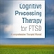 Cognitive Processing Therapy for PTSD: A Comprehensive Therapist Manual Second Edition