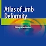 Atlas of Limb Deformity: Etiological Classification