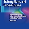 Internal Medicine Training Notes and Survival Guide: An Insider’s Roadmap for the Journey from Resident to Attending Physician