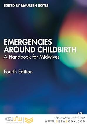 Emergencies Around Childbirth: A Handbook for Midwives 4th Edition