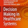 Decision Making in Healthcare Systems