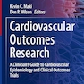 Cardiovascular Outcomes Research: A Clinician’s Guide to Cardiovascular Epidemiology and Clinical Outcomes Trials