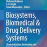 Biosystems, Biomedical & Drug Delivery Systems: Characterization, Restoration and Optimization