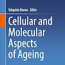 Cellular and Molecular Aspects of Ageing