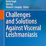 Challenges and Solutions Against Visceral Leishmaniasis