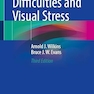 Vision, Reading Difficulties and Visual Stress Third Edition