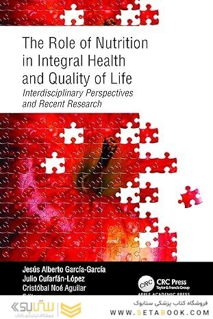 The Role of Nutrition in Integral Health and Quality of Life: Interdisciplinary Perspectives and Recent Research