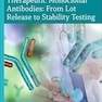 Therapeutic Monoclonal Antibodies: From Lot Release to Stability Testing: From Lot Release to Stability Testing 1st Edition