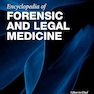 Encyclopedia of Forensic and Legal Medicine 3rd Edition