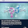 Sex and Gender Differences in Cardiovascular-Renal-Metabolic Physiology and Pathophysiology