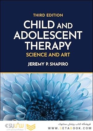 Child and Adolescent Therapy: Science and Art 3rd Edition