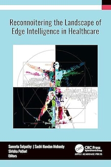 عکس Reconnoitering the Landscape of Edge Intelligence in Healthcare 1st Edition