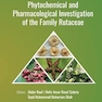 Phytochemical and Pharmacological Investigation of the Family Rutaceae