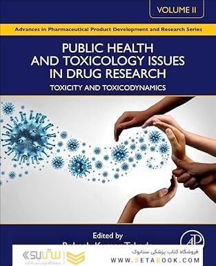 Public Health and Toxicology Issues in Drug Research, Volume 2: Toxicity and Toxicodynamics