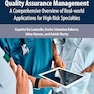 Quality Assurance Management: A Comprehensive Overview of Real-World Applications for High Risk Specialties
