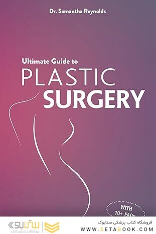 Ultimate Guide to Plastic Surgery