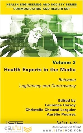 Health Experts in the Media, Volume 2: Between Legitimacy and Controversy