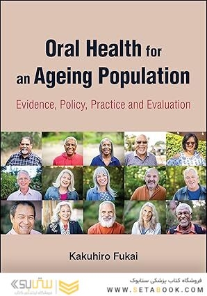 Oral Health for an Ageing Population: Evidence, Policy, Practice and Evaluation