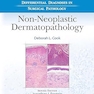 Differential Diagnoses in Surgical Pathology: Non-Neoplastic Dermatopathology