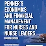 Penner’s Economics and Financial Management for Nurses and Nurse Leaders 4th Edition