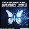 Transformational Leadership in Nursing: From Expert Clinician to Influential Leader 4th Edition