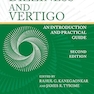 Dizziness and Vertigo: An Introduction and Practical Guide 2nd Edition