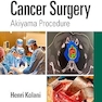 Esophageal Cancer Surgery: Akiyama Procedure 1st Edition