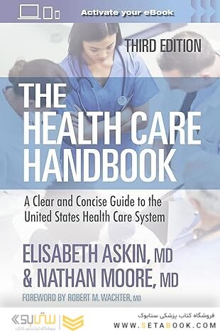 The Health Care Handbook: A Clear and Concise Guide to the United States Health Care System Third Edition