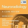 Neuroradiology: A Core Review