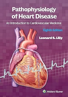 عکس Pathophysiology of Heart Disease: An Introduction to Cardiovascular Medicine 8th Edition