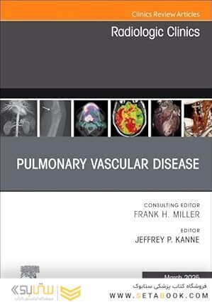 Pulmonary Vascular Disease, An Issue of Radiologic Clinics of North America