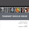Pulmonary Vascular Disease, An Issue of Radiologic Clinics of North America