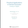 Practical Applications in Dental Occlusion: Analog to Digital