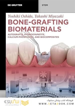 Bone-Grafting Biomaterials: Autografts, Hydroxyapatite, Calcium-Phosphates, and Biocomposites