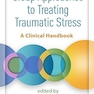 Group Approaches to Treating Traumatic Stress: A Clinical Handbook 1st Edition