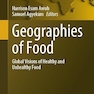 Geographies of Food: Global Visions of Healthy and Unhealthy Food