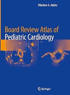 عکس Board Review Atlas of Pediatric Cardiology