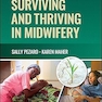 Surviving and Thriving in Midwifery 1st Edition