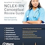 NCLEX-RN Conceptual Review Guide: Clinical-Based for Next Gen Learning (NurseThink for Students) Second Edition