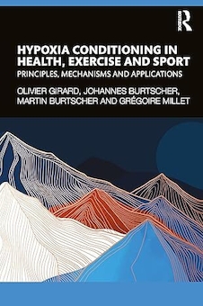 عکس Hypoxia Conditioning in Health, Exercise and Sport: Principles, Mechanisms and Applications 1st Edition