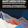 Hypoxia Conditioning in Health, Exercise and Sport: Principles, Mechanisms and Applications 1st Edition